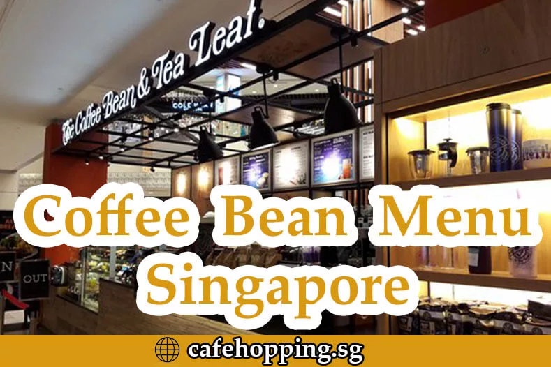 Coffee Bean Menu singapore