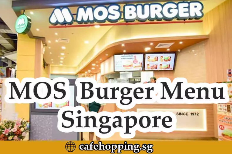 MOS Burger Singapore Menu