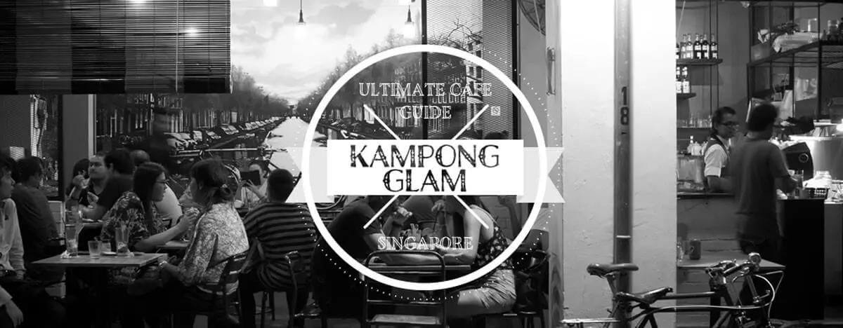 CAFES IN KAMPONG GLAM