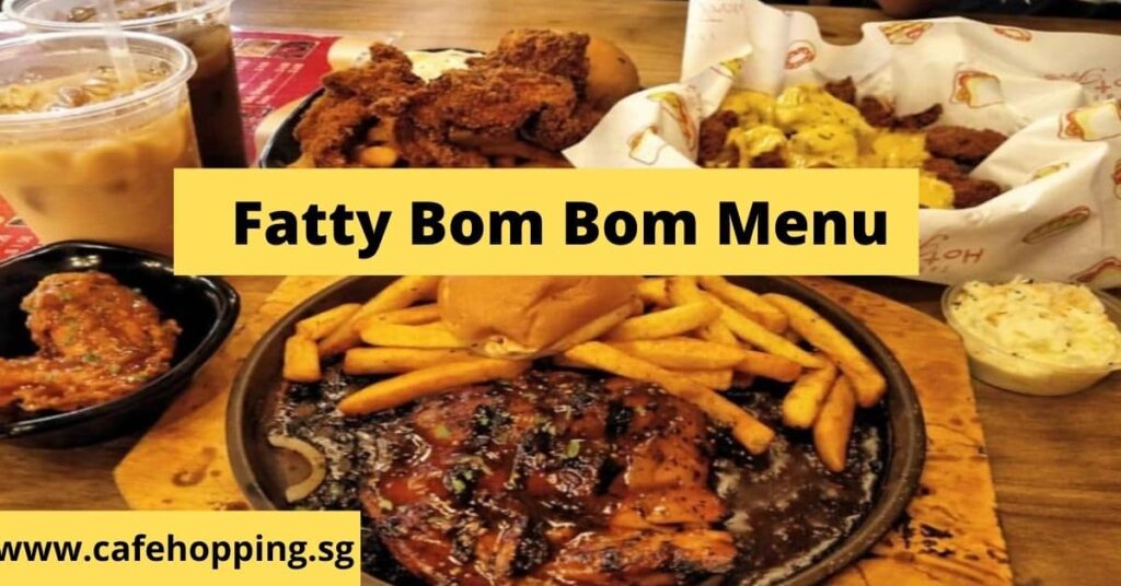 Fatty Bom Bom Menu