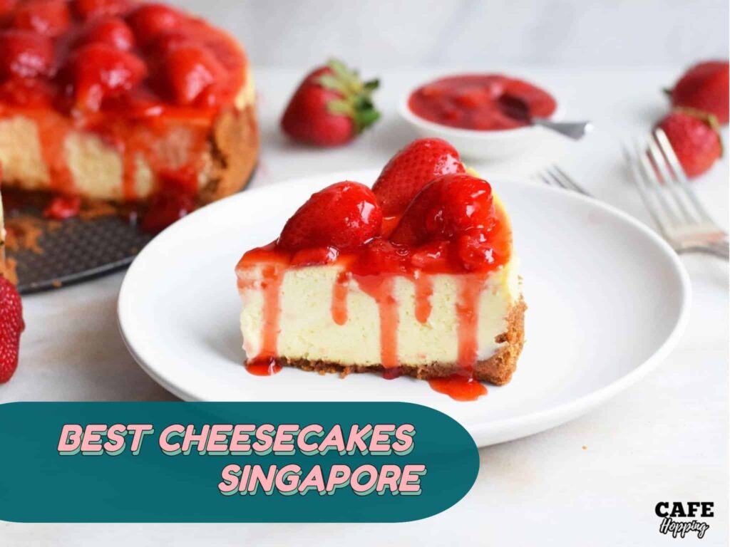 best cheesecake in singapore