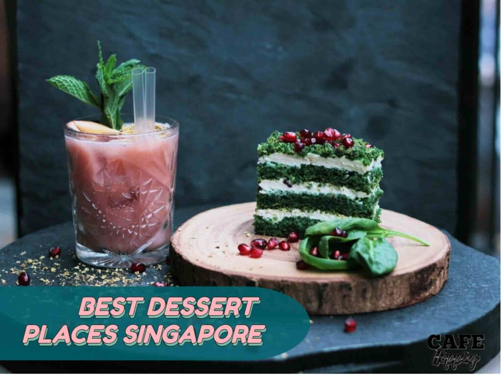 best dessert places in sg 2022