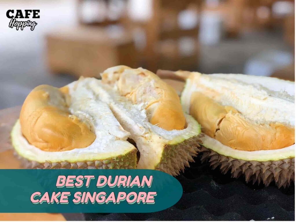best durian cake in sg 2022