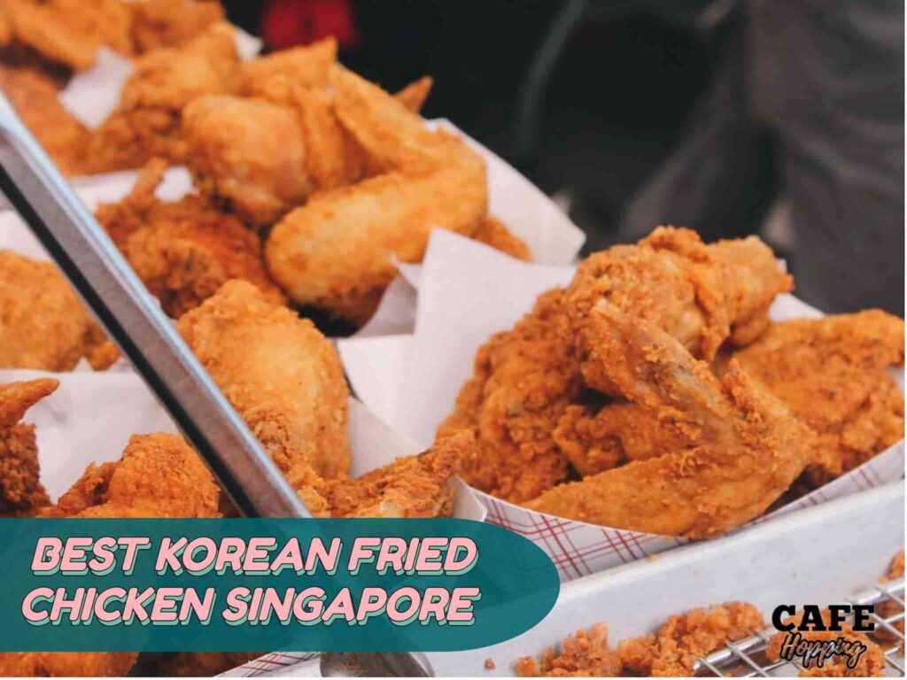 best korean fried chicken in sg 2022-min