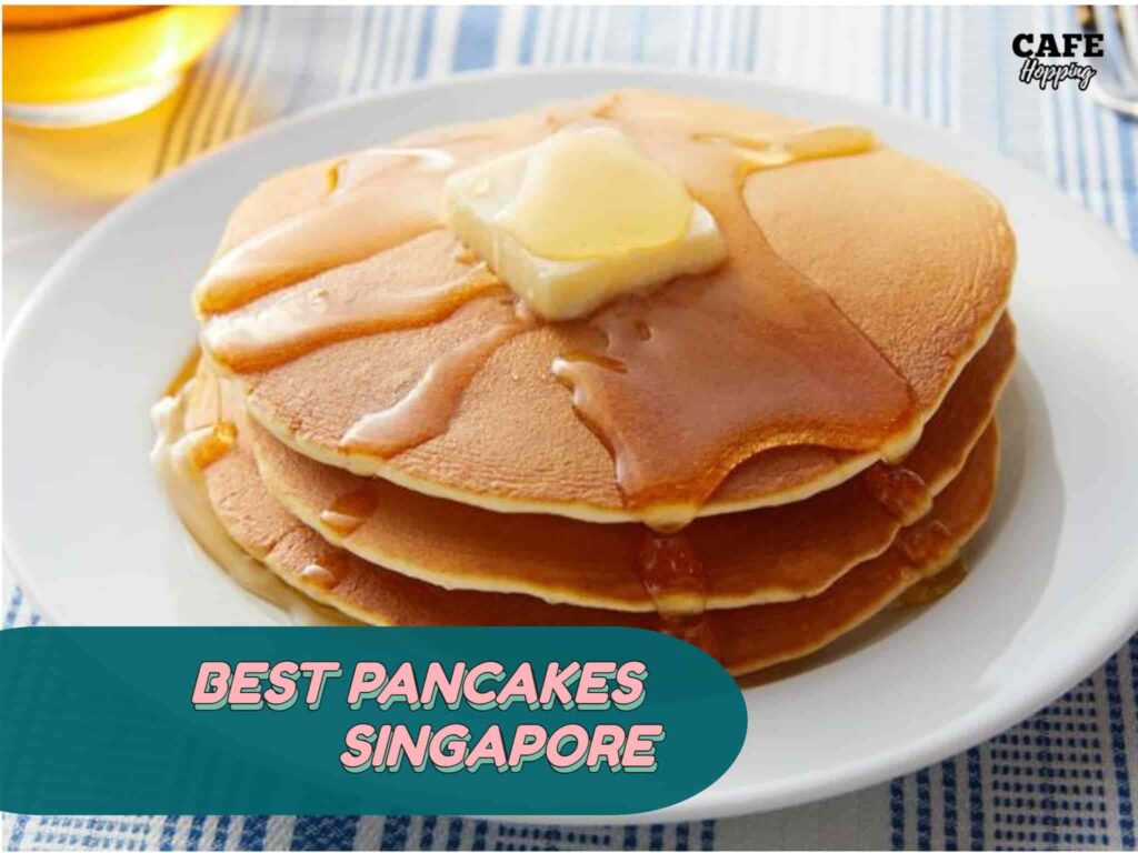 best pancakes in singapore