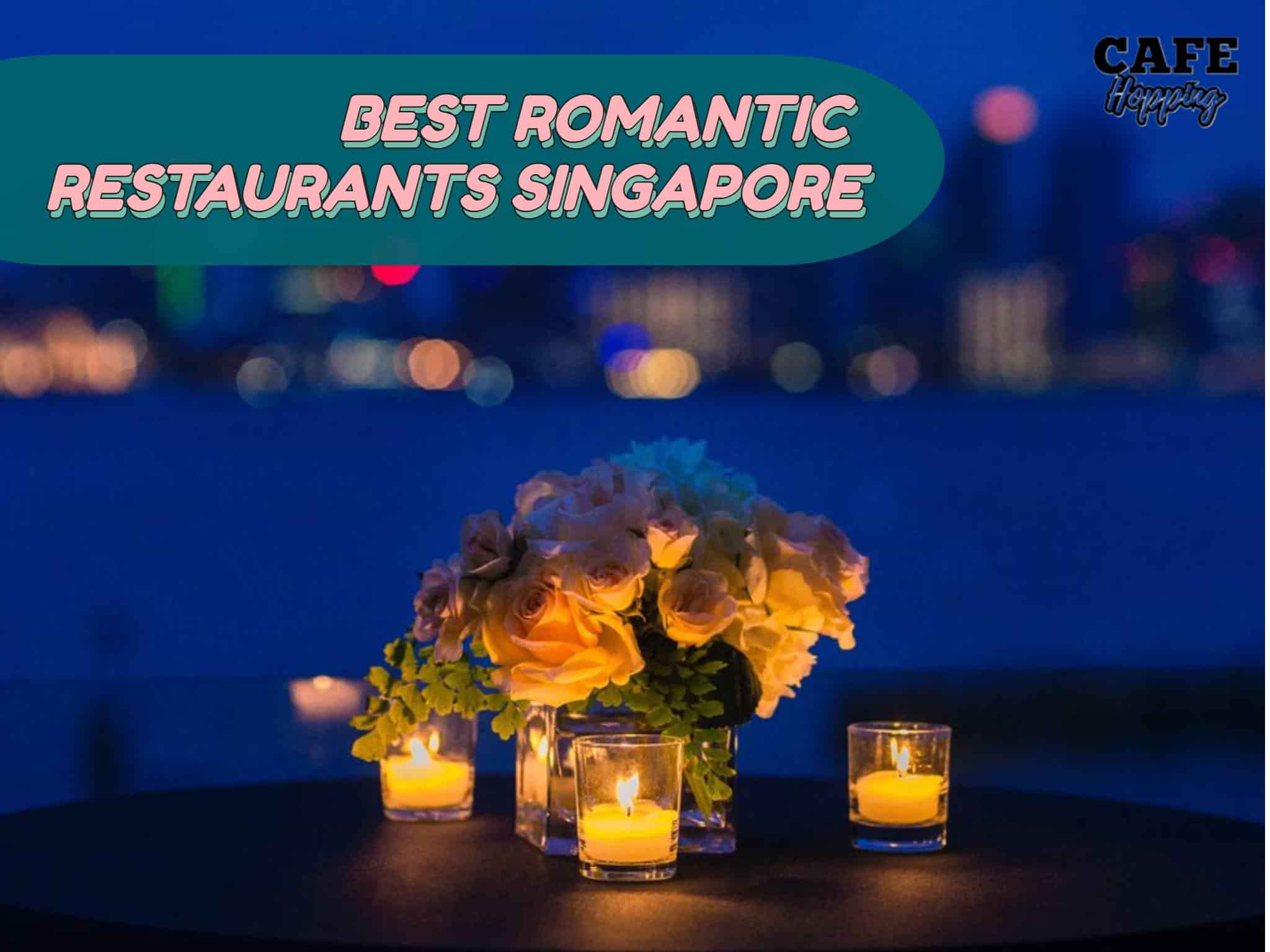 new best romantic restaurants singapore 2022