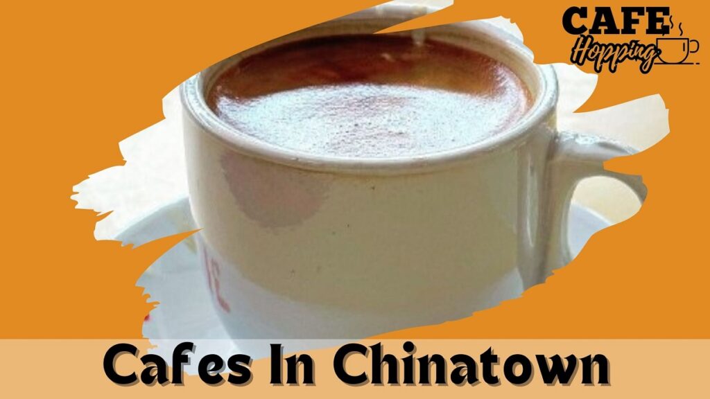 Cafes In Chinatown, Best cafes in chinatown singapore, best cafe in chinatown (singapore), chinatown cafes, chinatown cafe 2023, best cafe in chinatown, chinatown cafe study, cafes near chinatown mrt, cafe in chinatown point,