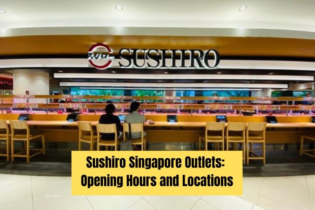 Sushiro Singapore Outlets Opening Hours and Locations