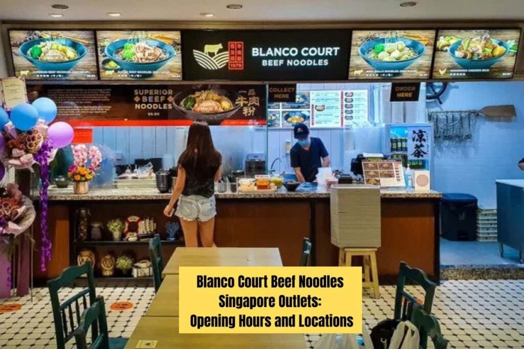 Blanco Court Beef Noodles Singapore Outlets Opening Hours and Locations