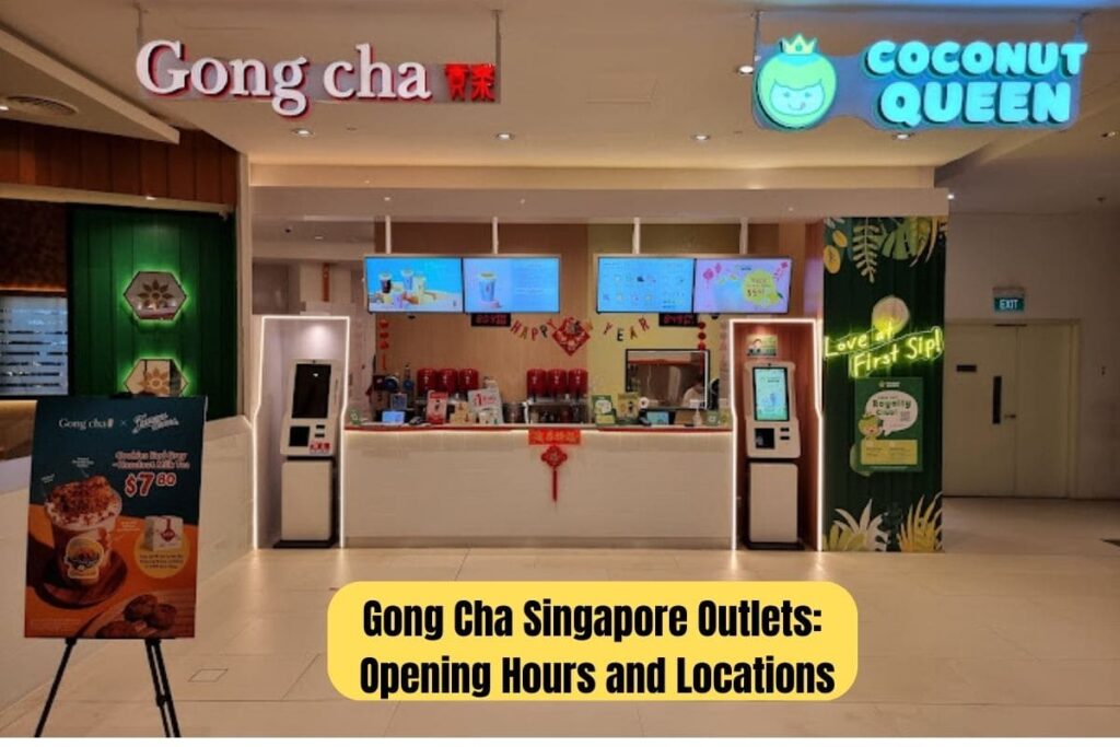 Gong Cha Singapore Outlets Opening Hours and Locations