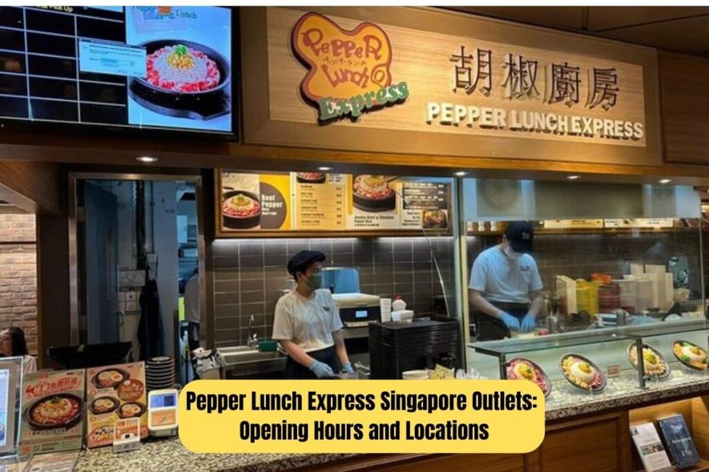 Pepper Lunch Express Singapore Outlets Opening Hours and Locations