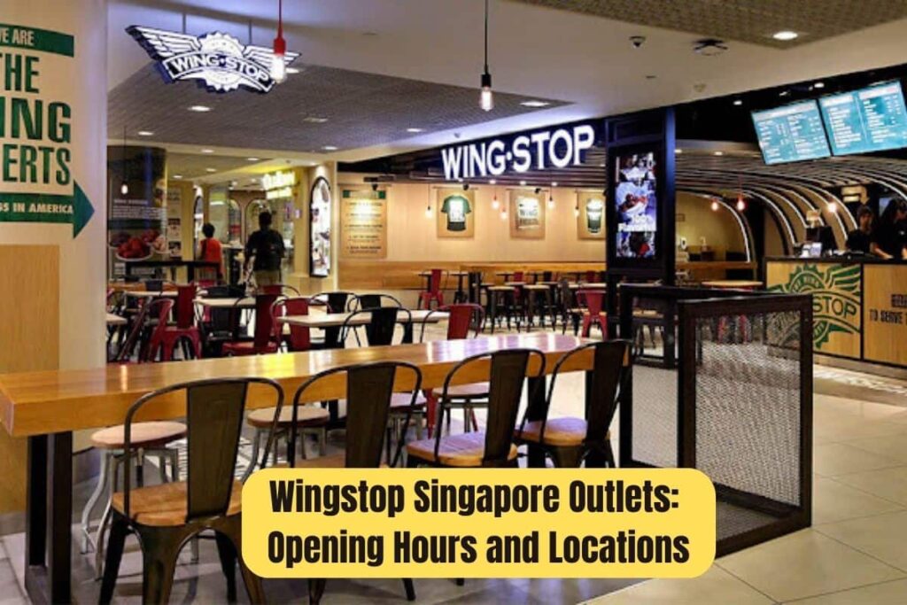 Wingstop Singapore Outlets Opening Hours and Locations