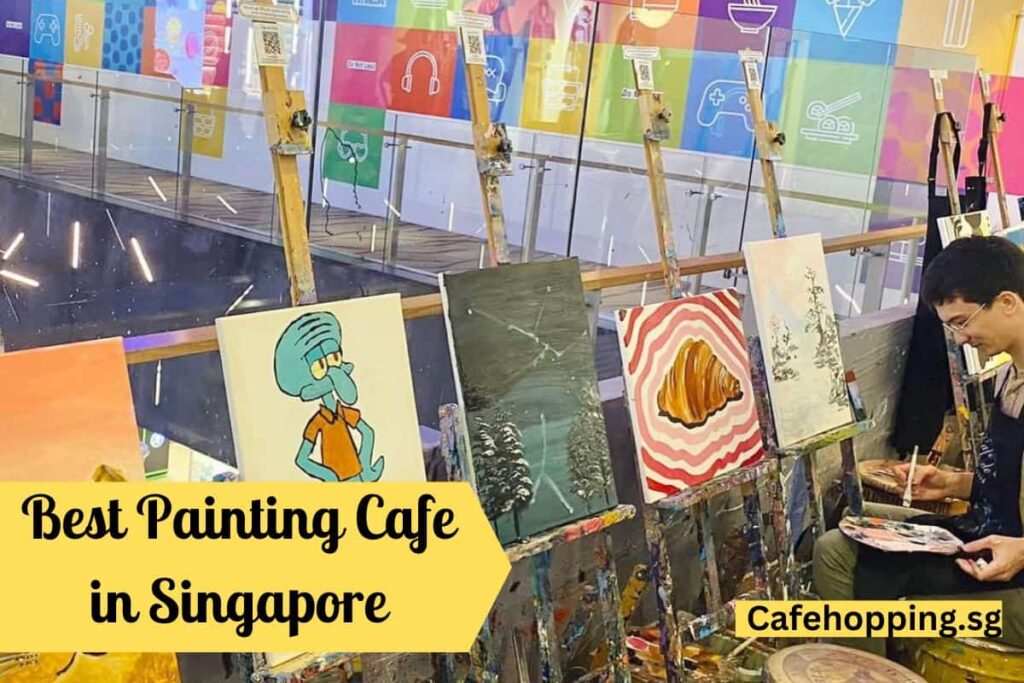 Best Painting Cafe in Singapore