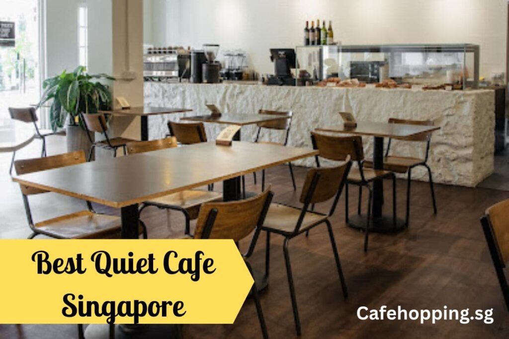 Best Quiet Cafe Singapore